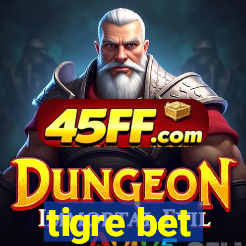 tigre bet